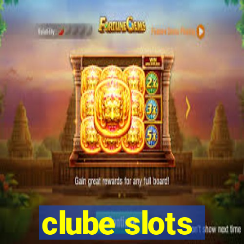 clube slots